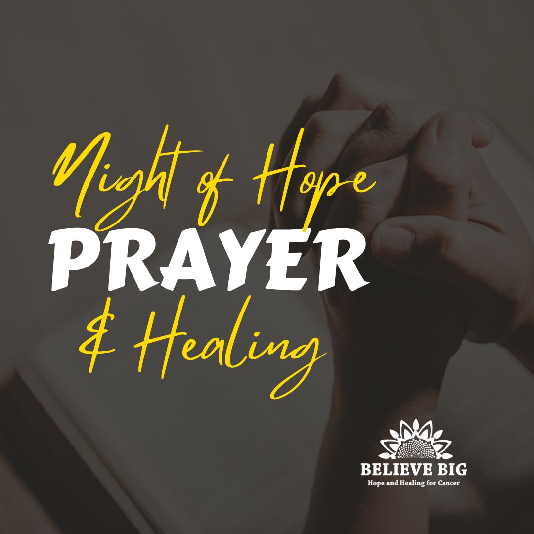 A Night of Hope, Prayer & Healing