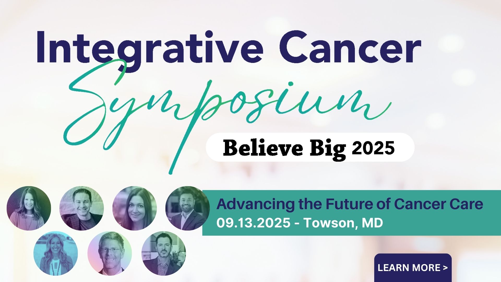 Integrative Cancer Symposium Believe Big - Sept. 13, 2025